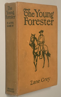 The Young Forester By Zane Grey 1938 edition